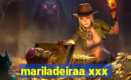 mariladeiraa xxx